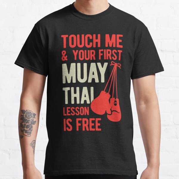 Only Leg Kicks Classic T-Shirt – Muay Thai Meme