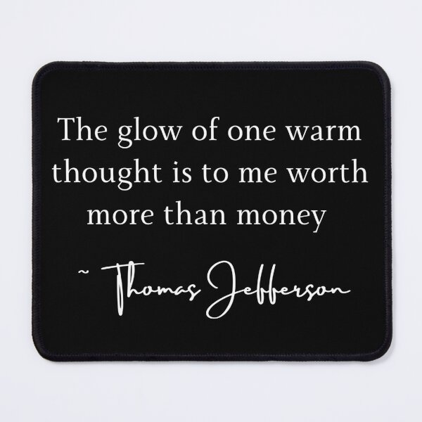Item preview, Beautiful Thomas Jefferson Quote Text Design designed and sold by EarthArtDesigns.