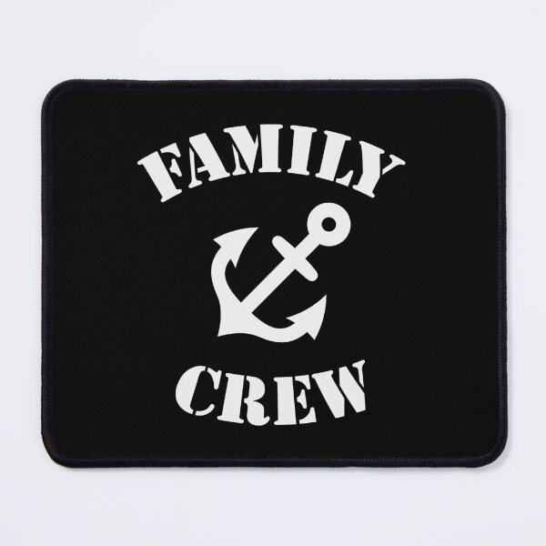 Item preview, Family Crew (Anchor / Crew Complement / White) designed and sold by MrFaulbaum.