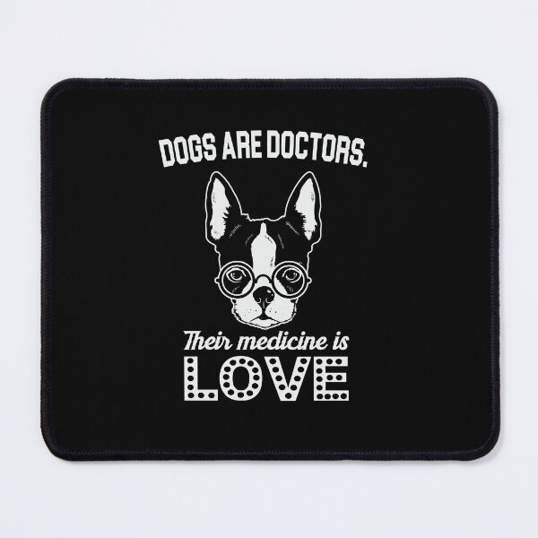 Item preview, Dogs are Doctors. Their medicine is Love. designed and sold by BeeMeCreative.