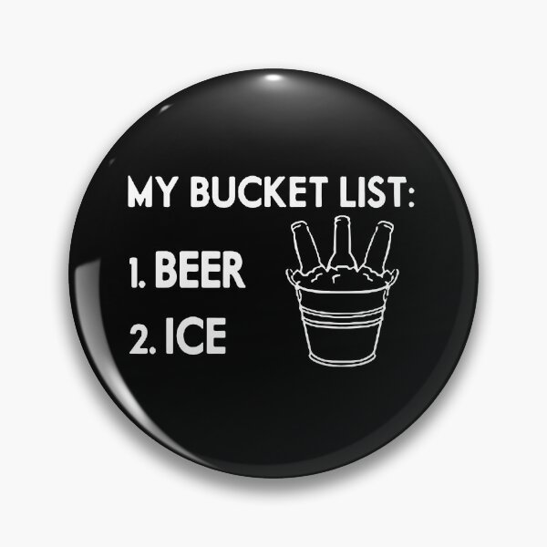 Item preview, Beer Ice Bucket List Save Water Drink Beer Weekend Love Beer Party Art Design Happy Apparel Essential Inspiration Joy Mood  Beer Squad designed and sold by DesignByHeartUK.