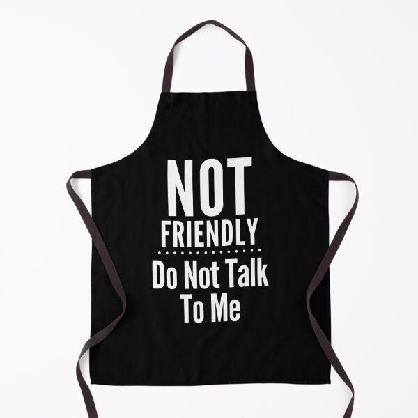 Item preview, Not Friendly - Do Not Talk To Me designed and sold by PeachesMommy.
