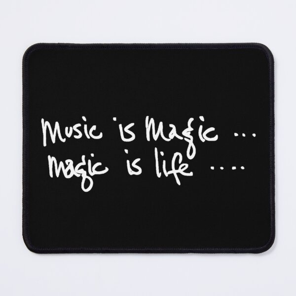 Item preview, Music is Magic, Magic is Life designed and sold by Raddison.