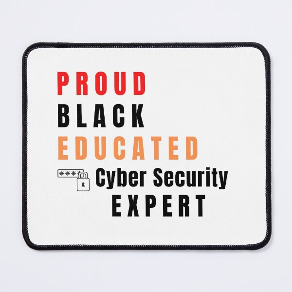 Item preview, Proud, Black, Educated Cyber Security Expert designed and sold by tshirtfever.