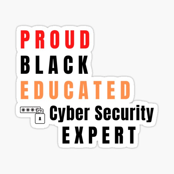 Item preview, Proud, Black, Educated Cyber Security Expert designed and sold by tshirtfever.