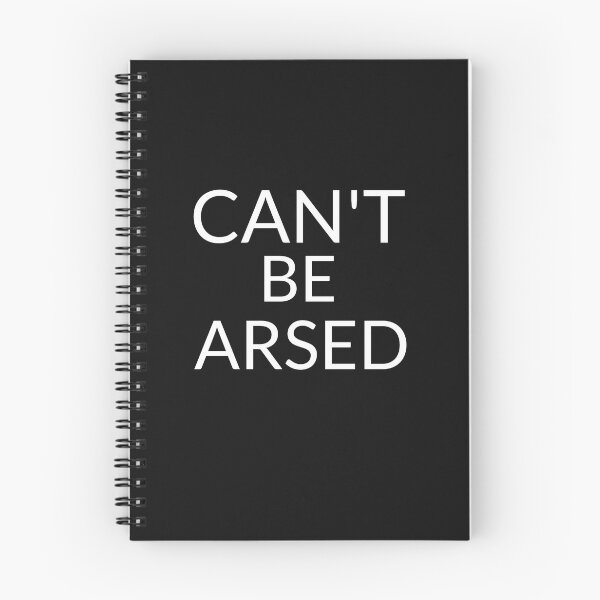 Item preview, Can't be Arsed designed and sold by Sunset-1.