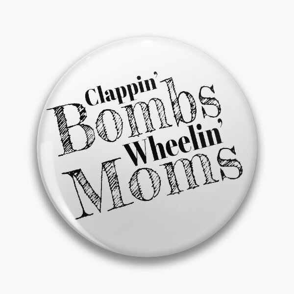 Item preview, Clapping Bombs and Wheeling Moms designed and sold by Eye on the Blueline.