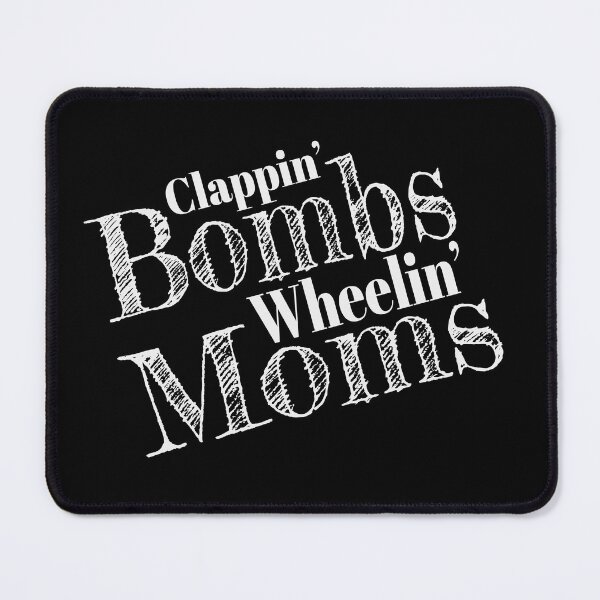 Item preview, Clapping Bombs and Wheeling Moms designed and sold by Eye on the Blueline.