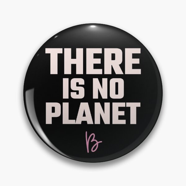 Item preview, THERE IS NO PLANET B designed and sold by Studio TANFF.