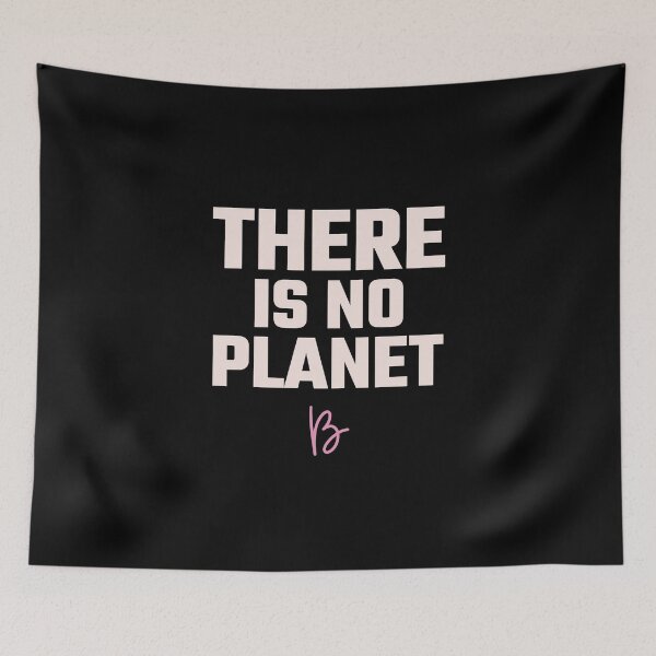 Item preview, THERE IS NO PLANET B designed and sold by Studio TANFF.