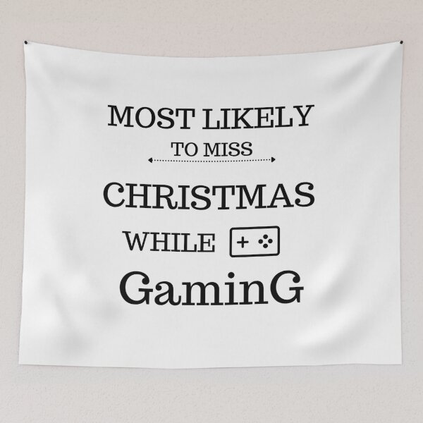 Item preview, Most likely to miss Christmas while gaming 2022 designed and sold by Artstationz.