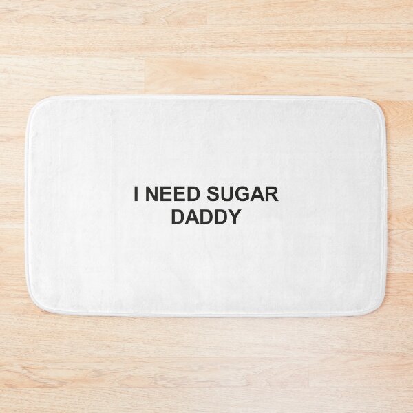 Item preview, I NEED SUGAR DADDY designed and sold by Haitam771.