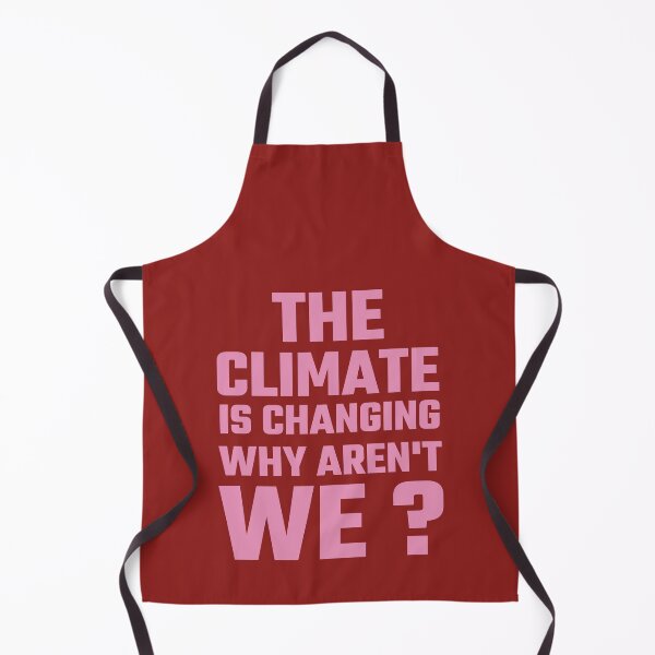 Item preview, THE CLIMATE IS CHANGING WHY AREN'T WE ? designed and sold by Studio TANFF.