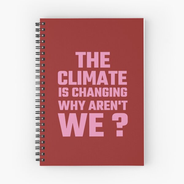 Item preview, THE CLIMATE IS CHANGING WHY AREN'T WE ? designed and sold by Studio TANFF.