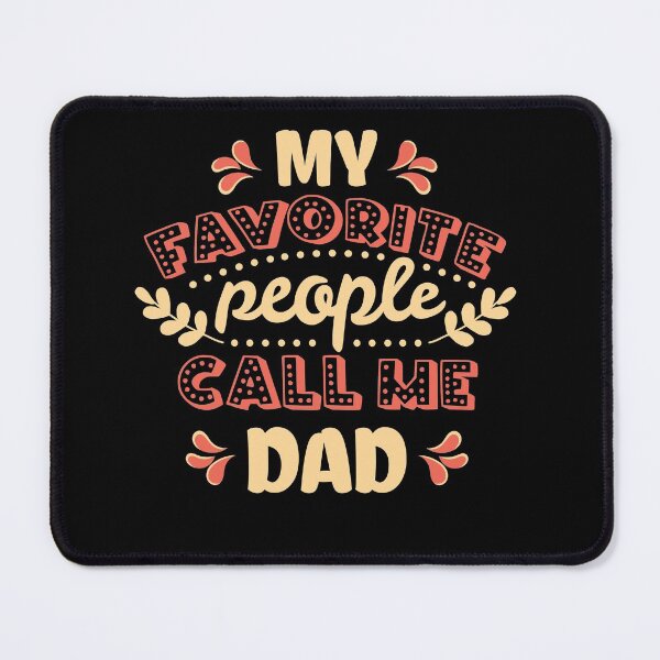 Item preview, My favorite people call me Dad designed and sold by BeeMeCreative.