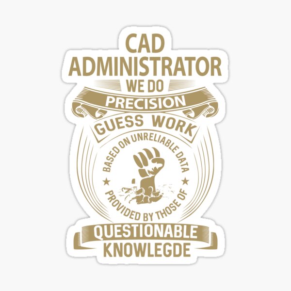 Item preview, Cad Administrator T Shirt - We Do Precision Job Gift Item Tee designed and sold by paneczkopat.