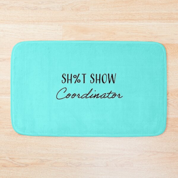 Item preview, Sh%t Show Coordinator  designed and sold by platinumknuckle.