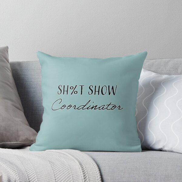 Item preview, Sh%t Show Coordinator  designed and sold by platinumknuckle.