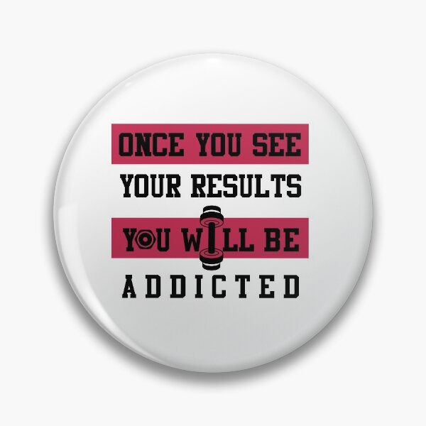 Item preview, Once you see results it becomes addiction - motivation for fitness lovers designed and sold by PastaPrint.