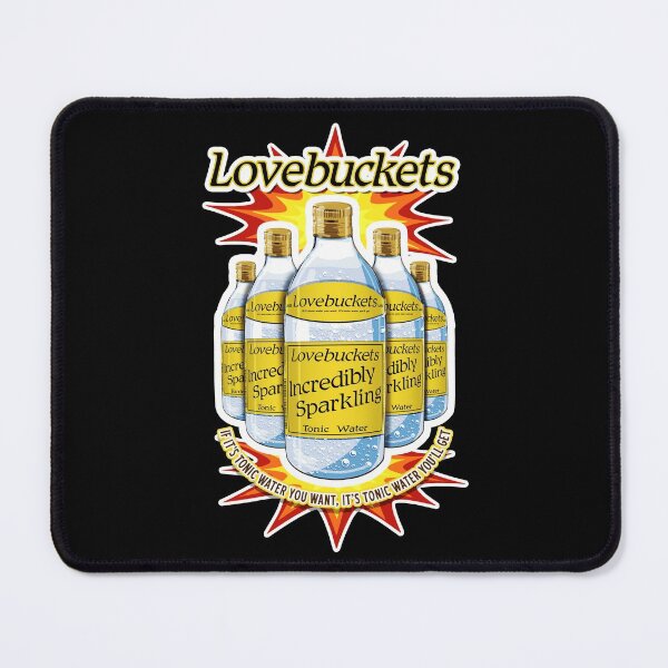 Item preview, Lovebuckets Incredibly Sparkling Tonic Water - IF IT’S TONIC WATER YOU WANT, IT’S TONIC WATER YOU’LL GET - Mr Jolly Lives Next Door Inspired designed and sold by RetroTeeStudio.