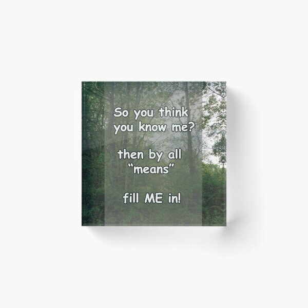 Item preview, So you think you know me quote designed and sold by PandLcreations.
