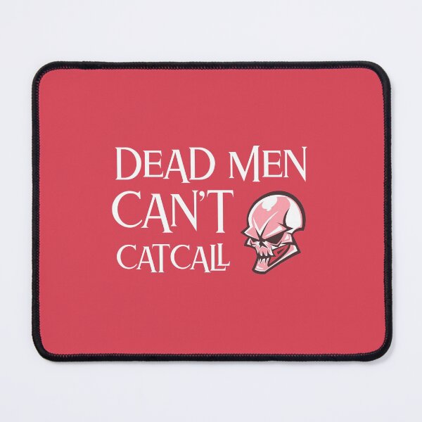 Item preview, DEAD MEN CAN'T CATCALL designed and sold by Studio TANFF.