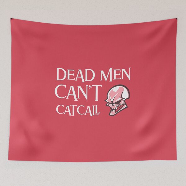 Item preview, DEAD MEN CAN'T CATCALL designed and sold by Studio TANFF.