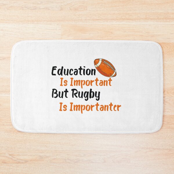 Item preview, Education Is Important But Rugby Is Importanter, Sports  designed and sold by Mouadox ★★★★★.