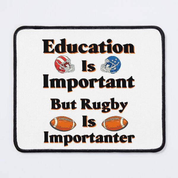 Item preview, Education Is Important But Rugby Is Importanter, Sports  designed and sold by Mouadox ★★★★★.