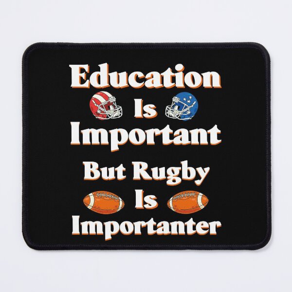 Item preview, Education Is Important But Rugby Is Importanter, Sports designed and sold by Mouadox ★★★★★.