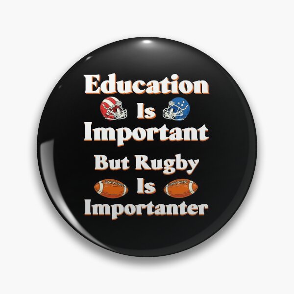 Item preview, Education Is Important But Rugby Is Importanter, Sports  designed and sold by Mouadox ★★★★★.