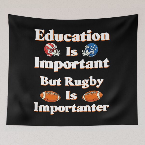 Item preview, Education Is Important But Rugby Is Importanter, Sports  designed and sold by Mouadox ★★★★★.