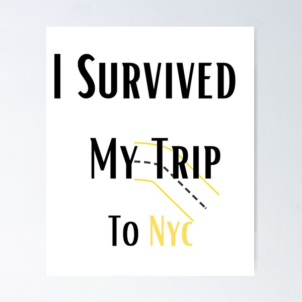Aperçu de l'œuvre I Survived My Trip To Nyc créée et vendue par Artstationz.