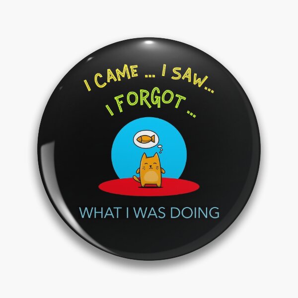 Item preview, I CAME I SAW I FORGOT WHAT I WAS DOING FUNNY T-SHIRT designed and sold by BestCoolStuff.