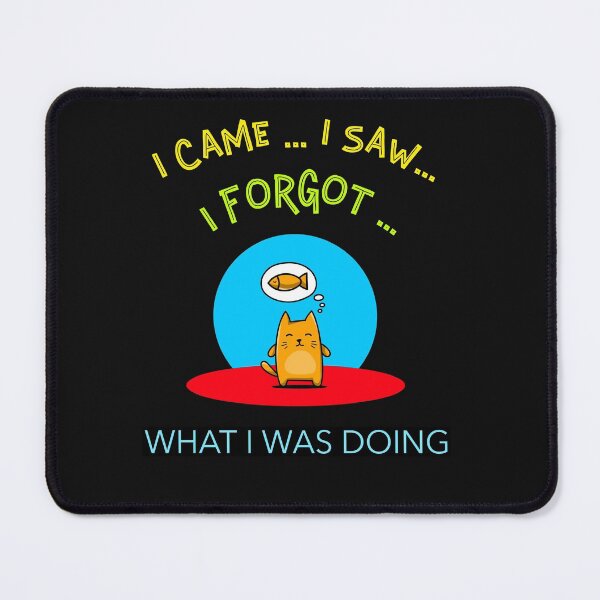Item preview, I CAME I SAW I FORGOT WHAT I WAS DOING FUNNY T-SHIRT designed and sold by BestCoolStuff.