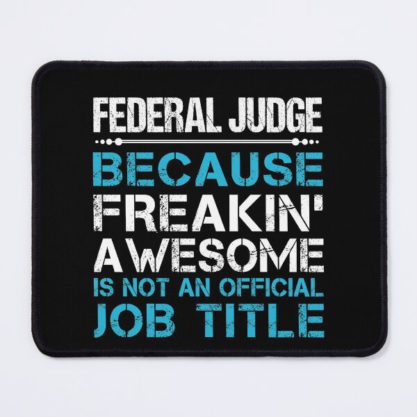 Item preview, Federal Judge T Shirt - Freaking Awesome Job Gift Item Tee designed and sold by oetate4774.