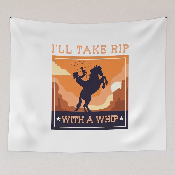 Item preview, Rip With A Whip Funny Meme Cowboy Rodeo Ranch Life Horses designed and sold by gkao.