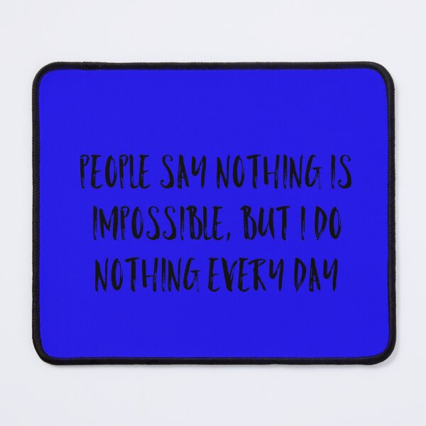 Item preview, doing nothing everyday  designed and sold by Dipalo.