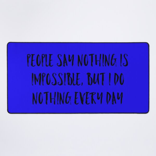 Item preview, doing nothing everyday  designed and sold by Dipalo.