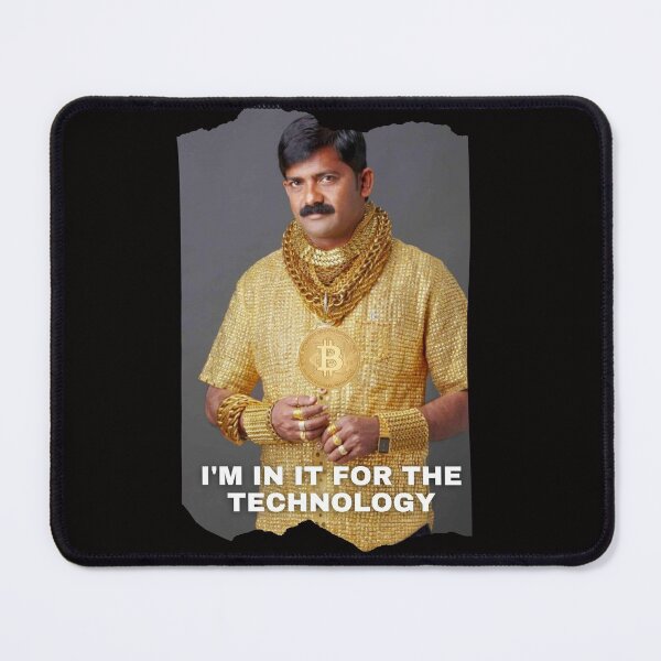 Item preview, Bitcoin MEME [ I'm in it for the technology ] designed and sold by tfinancialleap.