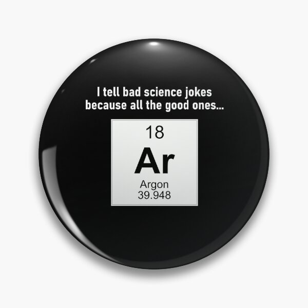 Item preview, All the Good Science Jokes Argon designed and sold by Team Key.