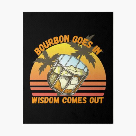 Item preview, Bourbon Goes In Wisdom Comes Out  Sunset Viintage T-Shirt designed and sold by LJ4EVER.
