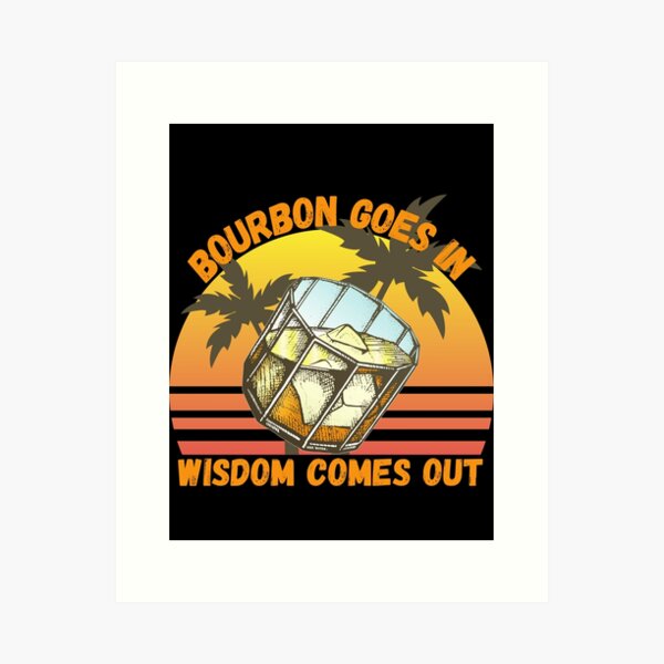 Item preview, Bourbon Goes In Wisdom Comes Out  Sunset Viintage T-Shirt designed and sold by LJ4EVER.