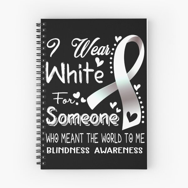 Item preview, I Wear White For Someone BLINDNESS Awareness designed and sold by Adropine.