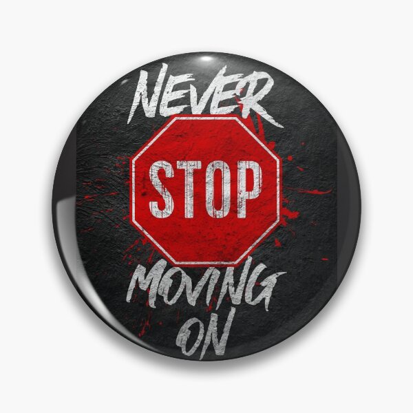 Item preview, Never Stop Moving On designed and sold by MorningFive.