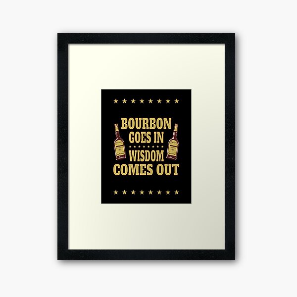 Item preview, Bourbon Goes In, Wisdom Comes Out designed and sold by nikolaj1301.