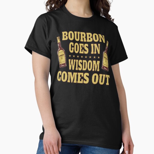 Item preview, Bourbon Goes In, Wisdom Comes Out designed and sold by nikolaj1301.