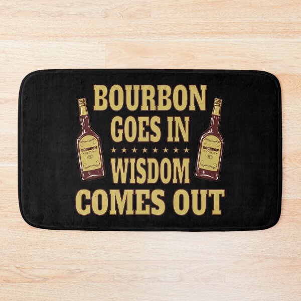 Item preview, Bourbon Goes In, Wisdom Comes Out designed and sold by nikolaj1301.