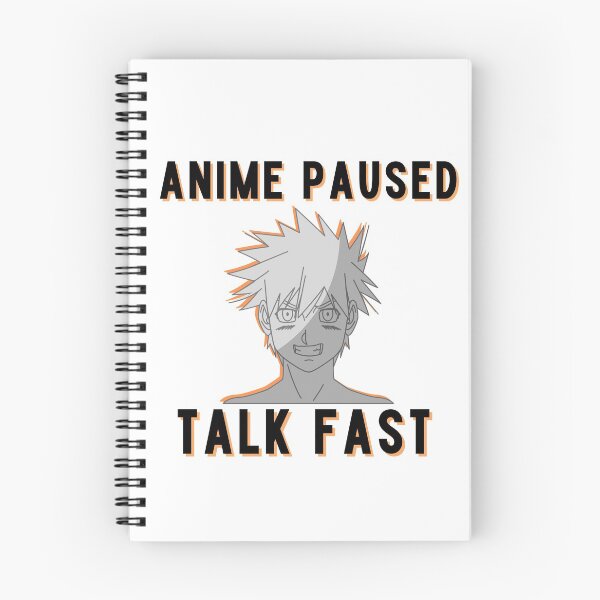 Item preview, Anime Paused Talk Fast designed and sold by MarBea.