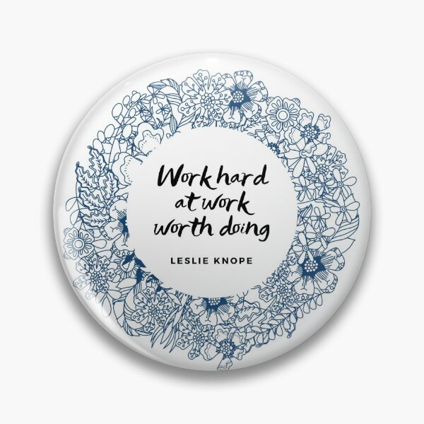 Item preview, Work Hard at Work Worth Doing Leslie Knope designed and sold by aimeeyeghies.